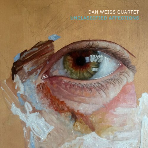 Dan Weiss - Unclassified Affections (2025)