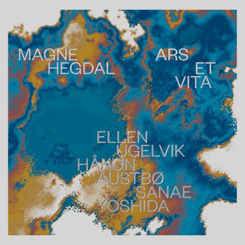 Ellen Ugelvik, Håkon Austbø & Sanae Yoshida - Magne Hegdal: Ars et Vita (2025) Hi-Res