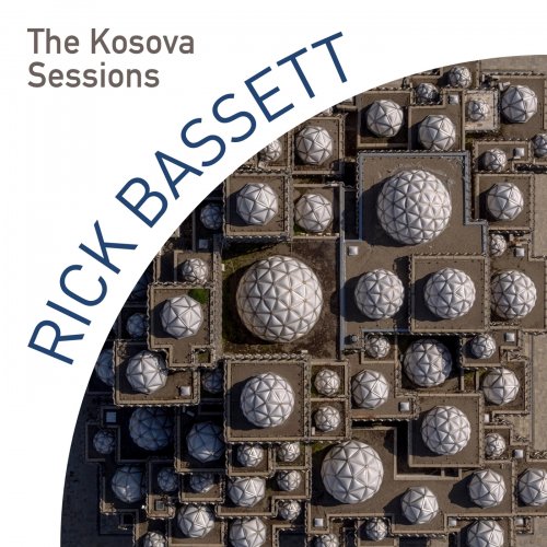 Rick Bassett - The Kosova Sessions (2025)