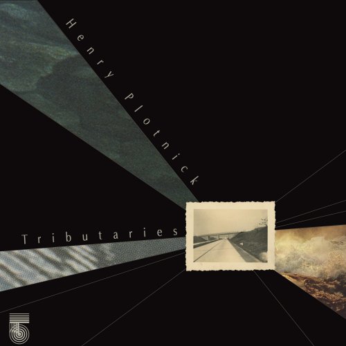 Henry Plotnick - Tributaries (2025)
