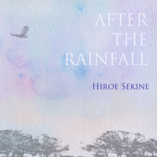 Hiroe Sekine - After the Rainfall (2012)
