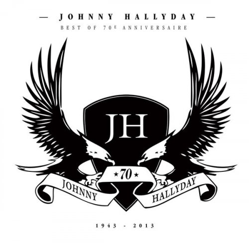Johnny Hallyday - Best Of 70e Anniversaire (2013)