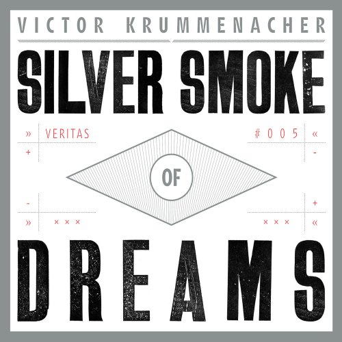 Victor Krummenacher - Silver Smoke of Dreams (2025) [Hi-Res]
