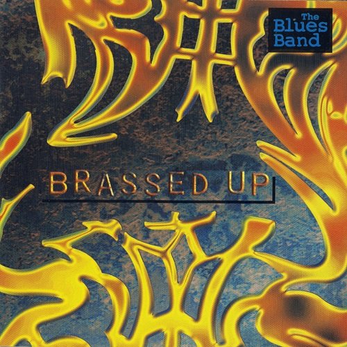 The Blues Band - Brassed Up (1999)