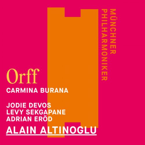 Münchner Philharmoniker, Alain Altinoglu, Jodie Devos, Levy Sekgapane & Adrian Eröd - Orff: Carmina Burana (2025) [Hi-Res]