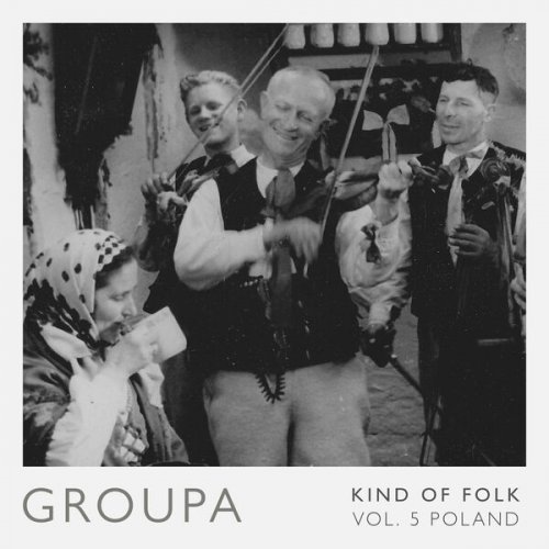 Groupa, Mats Edén, Jonas Simonson, Terje Isungset - Kind of Folk, Vol. 5: Poland (2025) Hi-Res