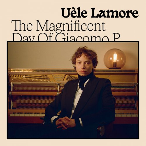 Uele Lamore - The Magnificent Day Of Giacomo P. (2025)