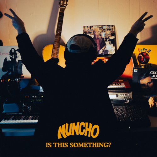 Muncho - Is This Something? (2025) Hi Res