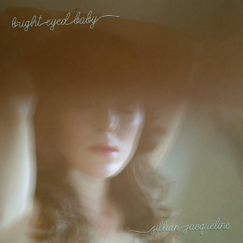 Jillian Jacqueline - Bright Eyed Baby (2025) Hi Res