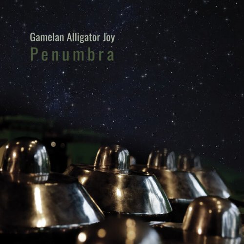 Gamelan Alligator Joy - Penumbra (2025) [Hi-Res]