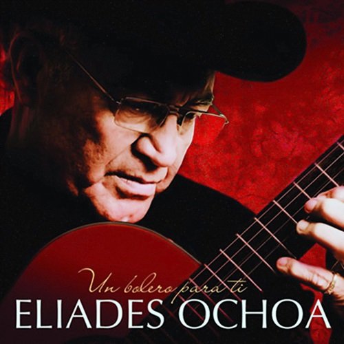 Eliades Ochoa - Un Bolero para Ti (Remasterizado) (2011) Hi-Res