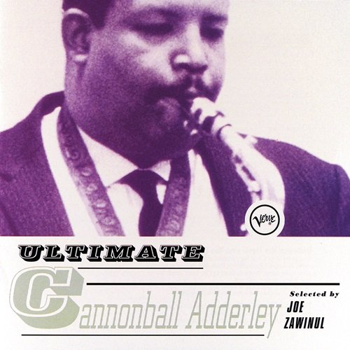 Cannonball Adderley - Ultimate Cannonball Adderley (1999)