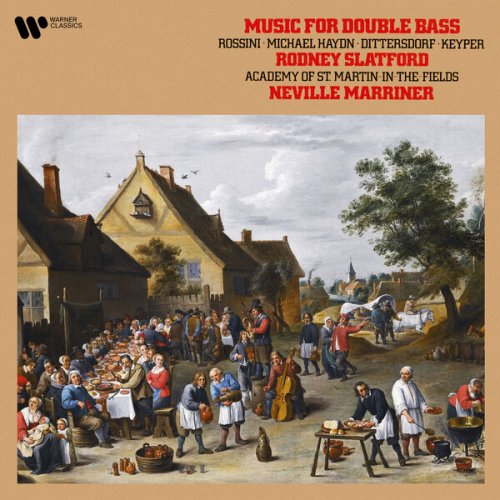 Rodney Slatford, Academy of St Martin in the Fields & Sir Neville Marriner - Rossini, Haydn, Dittersdorf & Keyper: Music for Double Bass (2025) [Hi-Res]