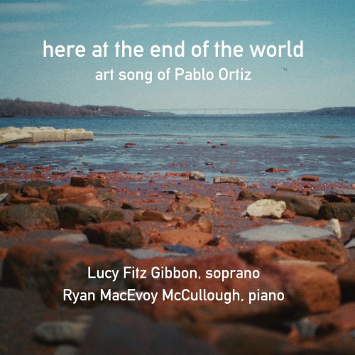 Ryan MacEvoy McCullough & Lucy Fitz Gibbon - here at the end of the world (2025) Hi-Res