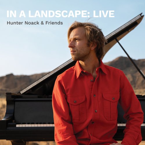 Hunter Noack - In a Landscape: Live (2025) Hi-Res