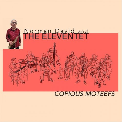 Norman David and The Eleventet - Copious Moteefs (2025)