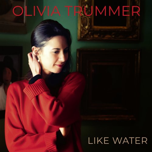 Olivia Trummer - Like Water (2025) Hi Res