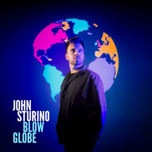 John Sturino, BLOW GLOBE - Blow Globe (2025) [Hi-Res]