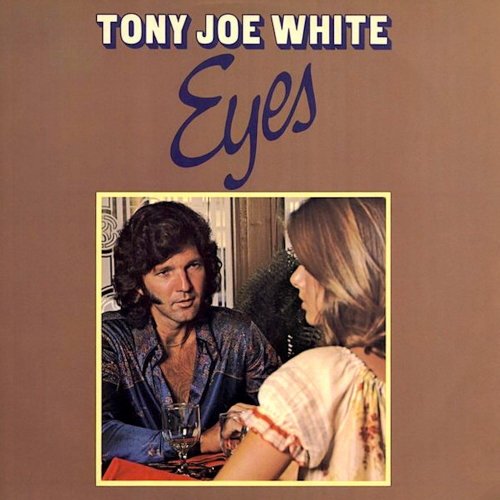 Tony Joe White - Eyes (2025)