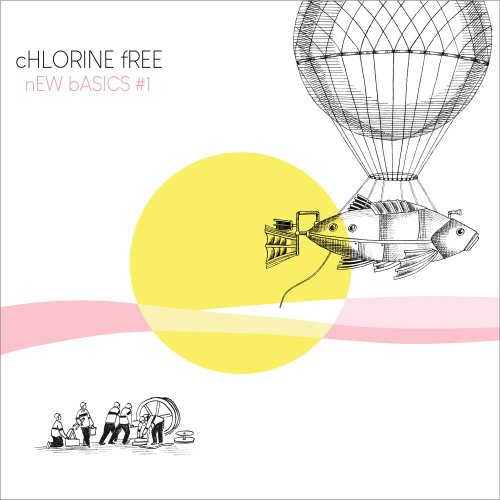 Chlorine Free - nEW bASICS #1 (2025) [Hi-Res]