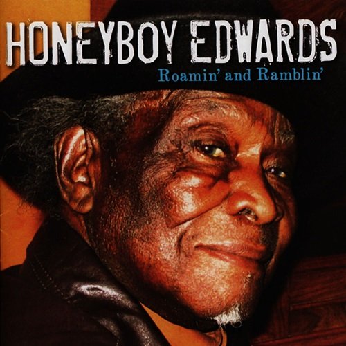 David Honeyboy Edwards - Roamin' and Ramblin' (2008)