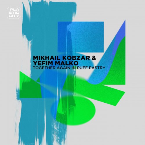 Yefim Malko & Mikhail Kobzar - Together again in Puff Pastry (2025)