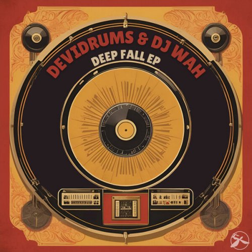 devidrums, Dj Wah - Deep Fall EP (2025)