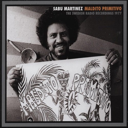 Sabu Martinez - Maldito Primitivo (2009)