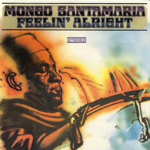 Mongo Santamaria - Feelin' Alright (2006)