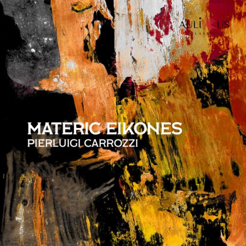 Pierluigi Carrozzi - Materic Eikones (2025) Hi-Res