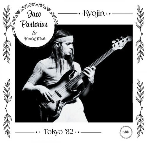 Jaco Pastorius - Kyojin (Live Tokyo '82) (2025)