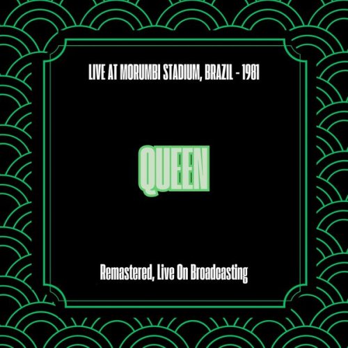 Queen - Live at Morumbi Stadium, Brazil - 1981 (Remastered, Live On Broadcasting) (2025)