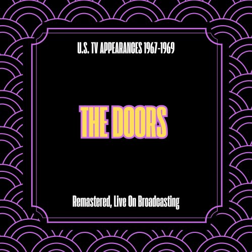 The Doors - U.S. TV Appearances 1967-1969 (Remastered, Live On Broadcasting) (2025)