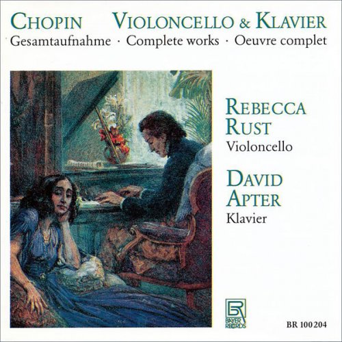 Rebecca Rust and David Apter - Chopin: The Complete Works for Cello & Piano (2025)