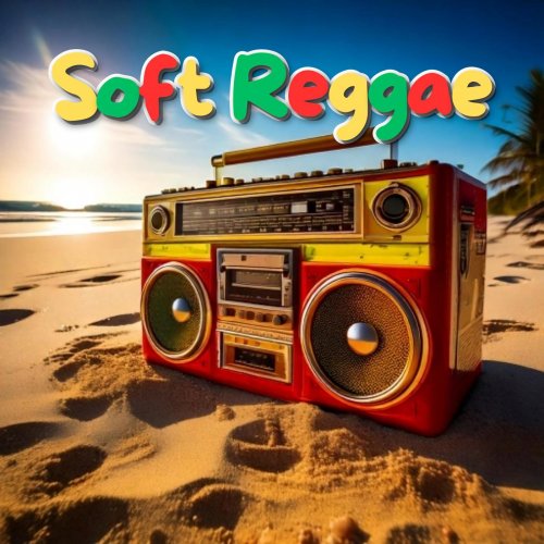 VA - Soft Reggae (2025)