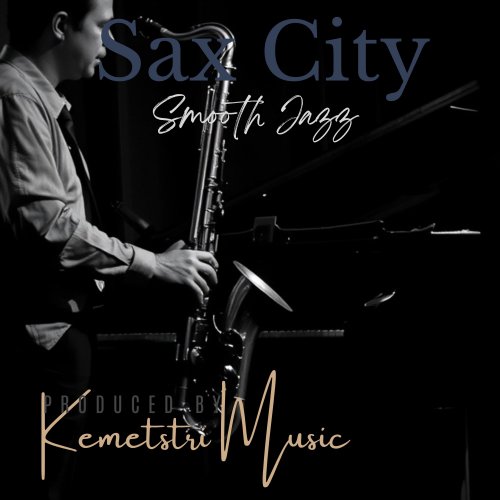 Kemetstri - Sax City (2025) Hi-Res