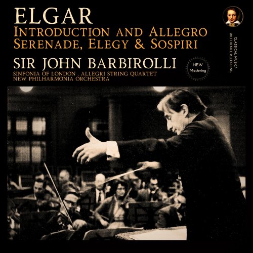 Sir John Barbirolli - Elgar: Introduction and Allegro, Serenade, Elegy & Sospiri by Sir John Barbirolli (2025 Remastered, London 1962-1966) (2025) [Hi-Res]