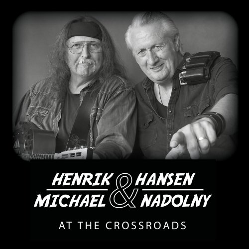 Henrik Hansen, Michael Nadolny - At The Crossroads (2025) [Hi-Res]