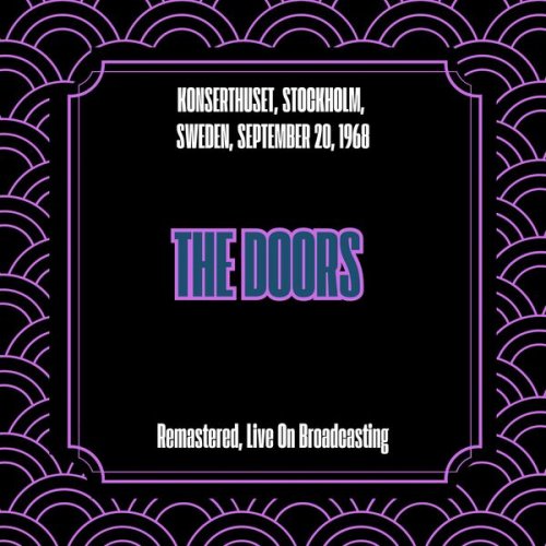 The Doors - Konserthuset, Stockholm, Sweden, September 20, 1968 (Remastered, Live On Broadcasting) (2025)