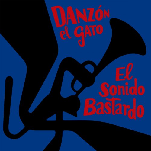 Danzón El Gato - El sonido bastardo (2025) [Hi-Res]