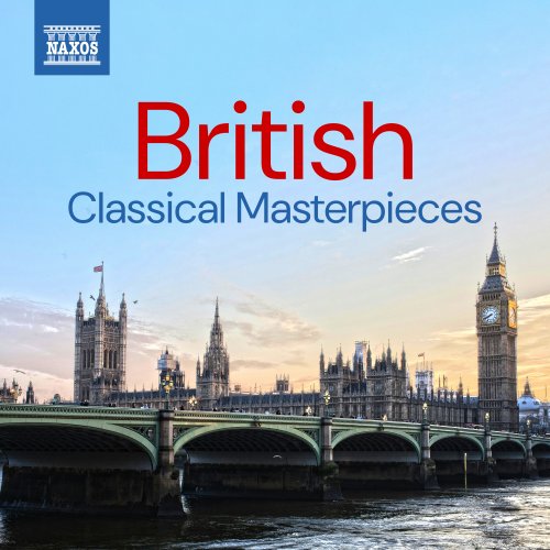 Edward Elgar - British Classical Masterpieces (2025)