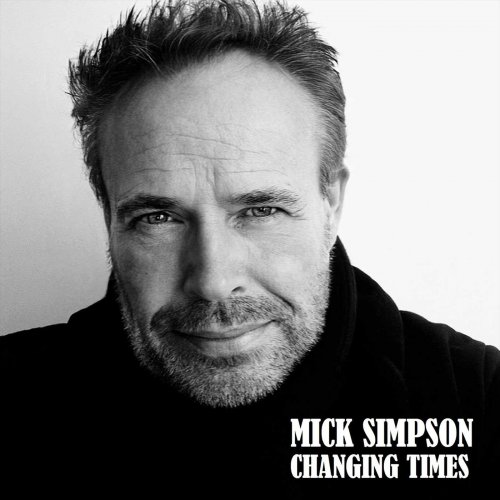 Mick Simpson - Changing Times (2025)