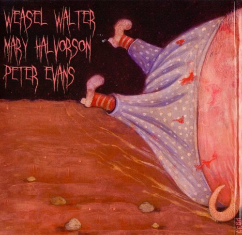 Weasel Walter, Mary Halvorson, Peter Evans - Mystery Meat (2009)