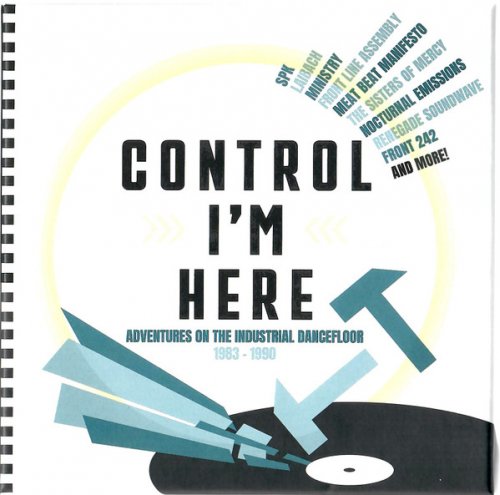 VA - Control I'm Here: Adventures On The Industrial Dancefloor 1983-1990 (2024)