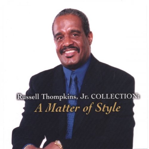Russell Thompkins, Jr. - A Matter Of Style (2002)