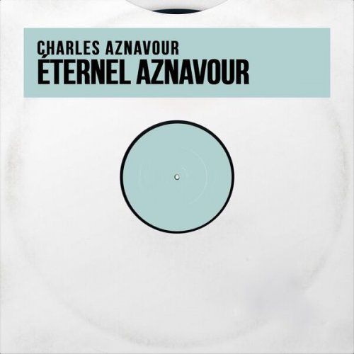 Charles Aznavour - Éternel Aznavour (Remastered) (2025) Hi-Res