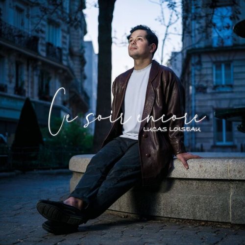 Lucas Loiseau - Ce soir encore (2025) Hi-Res