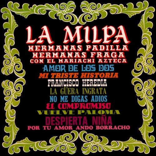 Hermanas Padilla, Hermanas Fraga, Mariachi Azteca - La Milpa (2025 Remaster from the Original Azteca Tapes) (2025) Hi-Res