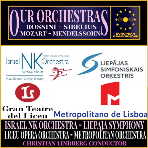 Gioachino Rossini, Liepaja Symphony Orchestra, Jean Sibelius & Christian Lindberg - Our Orchestras III_ Israel NK Orchestra, Liepāja Symphony, Liceu Opera Orchestra, Metropolitan Orchestra (2025) Hi-Res