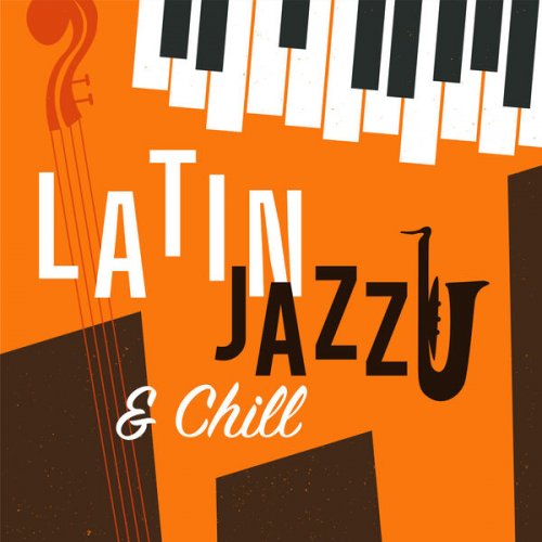 VA - Latin Jazz & Chill (2025)